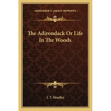 The Adirondack or Life in the Woods