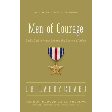 Men of Courage: God's Call to Move Beyond the Silence of Adam