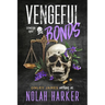 Vengeful Bonds: Season One