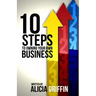 10 Steps to Owning Your Own Business