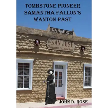 Tombstone Pioneer Samantha Fallon's Wanton Past