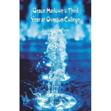 Grace Harlowe's Third Year at Overton College