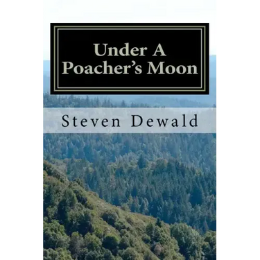 Under A Poacher's Moon: Stories Of A Wisconsin Game Warden