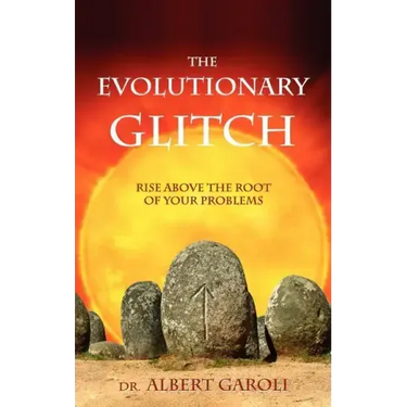 The Evolutionary Glitch: Rise Above the Root of Your Problems