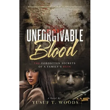 Unforgivable Blood: The Forgotten Secrets of A Family's Ruin