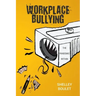 Workplace Bullying: The Pandemic Within