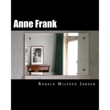 Anne Frank: A Memorial Tour In Current Images FRANKFURT AM MAIN, AACHEN, AMSTERDAM, CAMP WESTERBORK, AUSCHWITZ-BIRKENAU, BERGEN-BELSEN