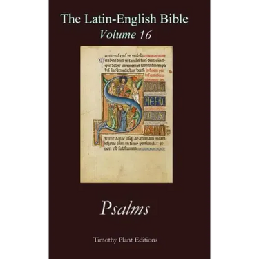 The Latin-English Bible - Vol 16: Psalms
