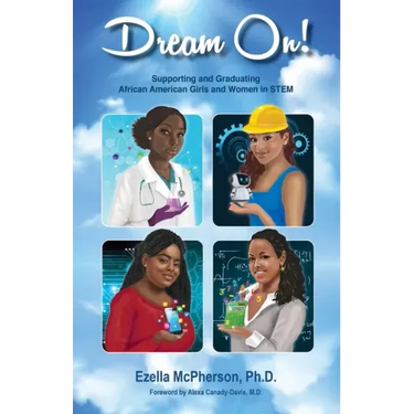 Dream On! Supporting and Graduating African American Girls and Women in STEM