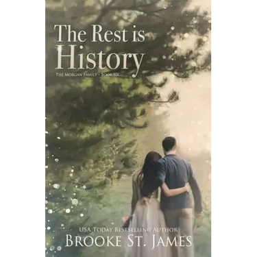 The Rest is History: A Romance