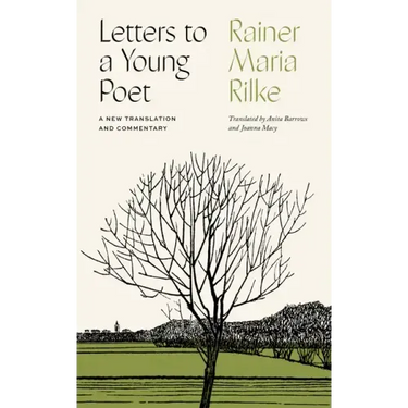 Letters to a Young Poet: A New Translation and Commentary
