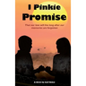 I Pinkie Promise: That our love will live long after our memories are forgotten