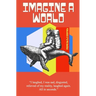 Imagine A World