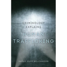 Criminology Explains Human Trafficking: Volume 3