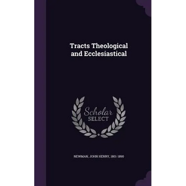 Tracts Theological and Ecclesiastical