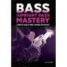 Bass and Upright Bass Mastery: A Complete Guide to Timing, Technique, and Dexterity