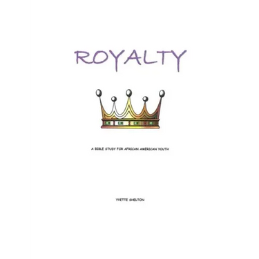 Royalty: A Bible Study for African American Youth