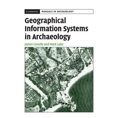 Geographical Information Systems in Archaeology