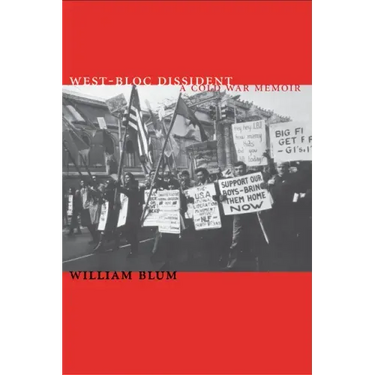 West-Bloc Dissident: A Cold War Memoir