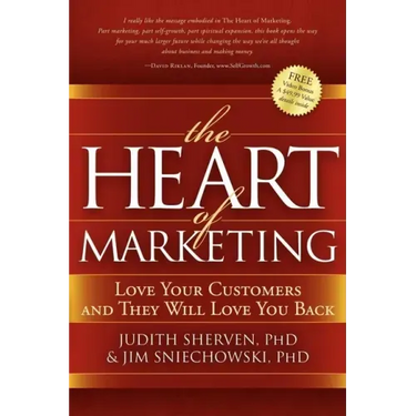 The Heart of Marketing: Love Your Customers and They Will Love You Back