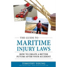 The Guide to Maritime Injury Laws: How to Create a Better Future After Your Accident