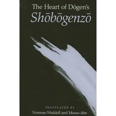 The Heart of Dōgen's Shōbōgenzō