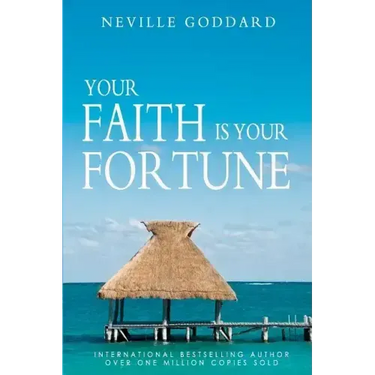 Your Faith is Your Fortune
