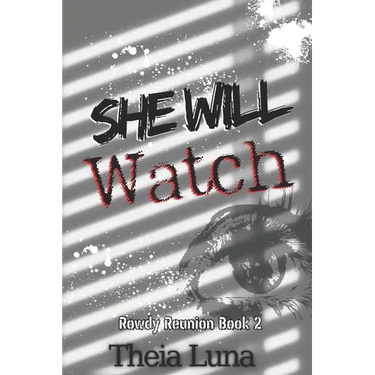 She Will Watch: (Discreet Cover Edition)