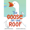 The Goose on the Roof