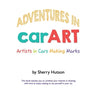 Adventures in carART: Artists in Cars Making Marks