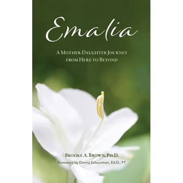 Emalia: A Mother-Daughter Journey from Here to Beyond