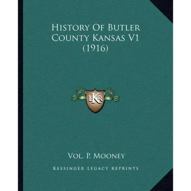 History Of Butler County Kansas V1 (1916)