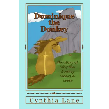 Dominique the Donkey: the story of why the donkey wears a cross