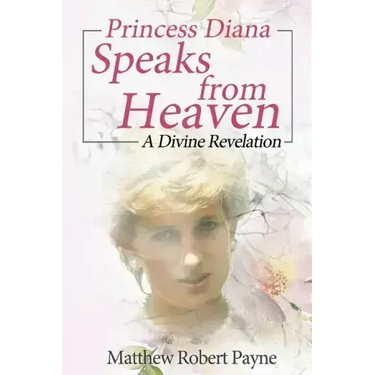 Princess Diana Speaks from Heaven: A Divine Revelation