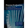 Process Evaluation for Public Health Interventions and Research
