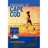 Growing Up Cape Cod