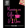 Running on Coffee and Chess Sudoku Exercise Both Sides of the Brain Puzzle Book: 400 Challenging Puzzles