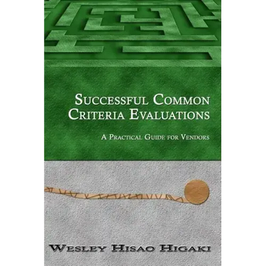 Successful Common Criteria Evaluations: A Practical Guide for Vendors