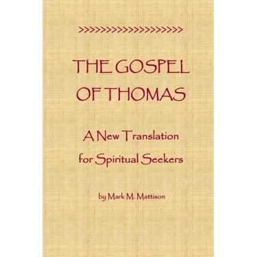 The Gospel of Thomas: A New Translation for Spiritual Seekers