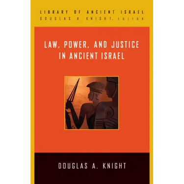Law, Power, and Justice in Ancient Israel
