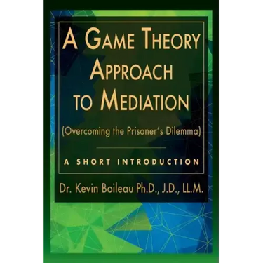 A Game Theory Approach to Mediation: Overcoming the Prisoner's Dilemma