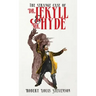 The Strange Case of Dr. Jekyll and Mr. Hyde: The Original 1886 Edition