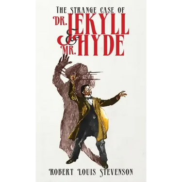 The Strange Case of Dr. Jekyll and Mr. Hyde: The Original 1886 Edition