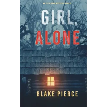 Girl, Alone (An Ella Dark FBI Suspense Thriller-Book 1)