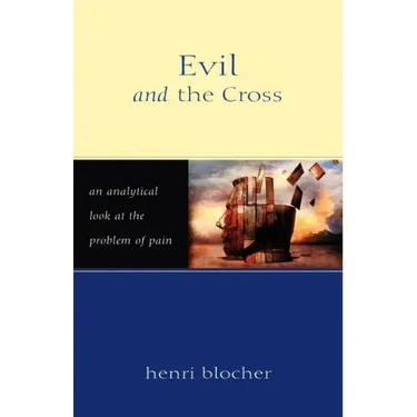 Evil and the Cross: An Analytical Look at the Problem of Pain