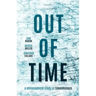 Out of Time: A Philosophical Study of Timelessness