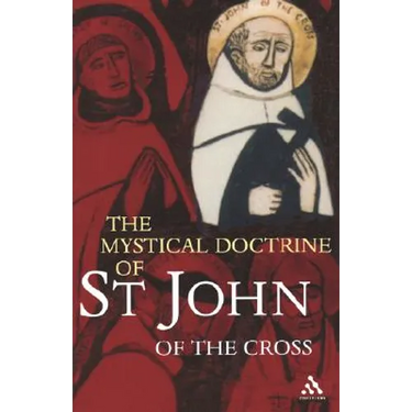 The Mystical Doctrine of St. John of the Cross