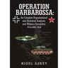 Operation Barbarossa: the Complete Organisational and Statistical Analysis, and Military Simulation Volume IIIA