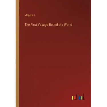 The First Voyage Round the World