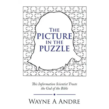 The Picture in the Puzzle: This Information Scientist Trusts the God of the Bible